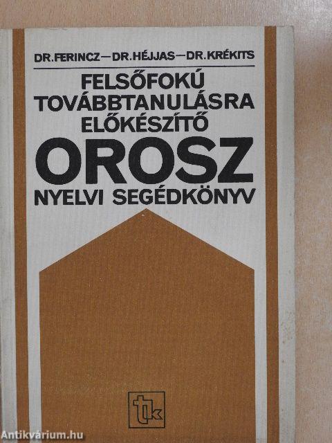 Felsőfokú továbbtanulásra előkészítő orosz nyelvi segédkönyv