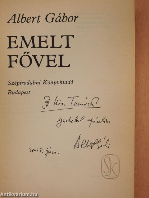 Emelt fővel (dedikált példány)