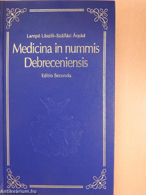 Medicina in nummis Debreceniensis (dedikált példány)