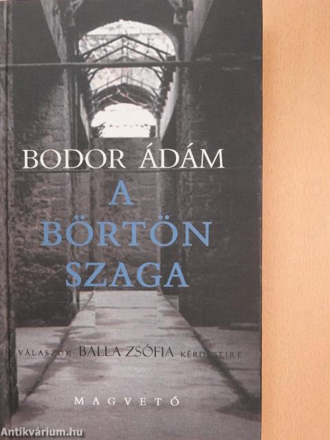 A börtön szaga (aláírt példány)