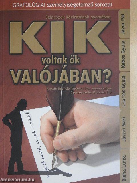 Kik voltak ők valójában?