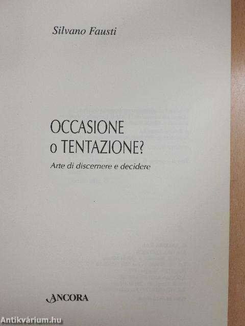 Occasione o Tentazione?