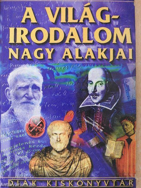 A világirodalom nagy alakjai