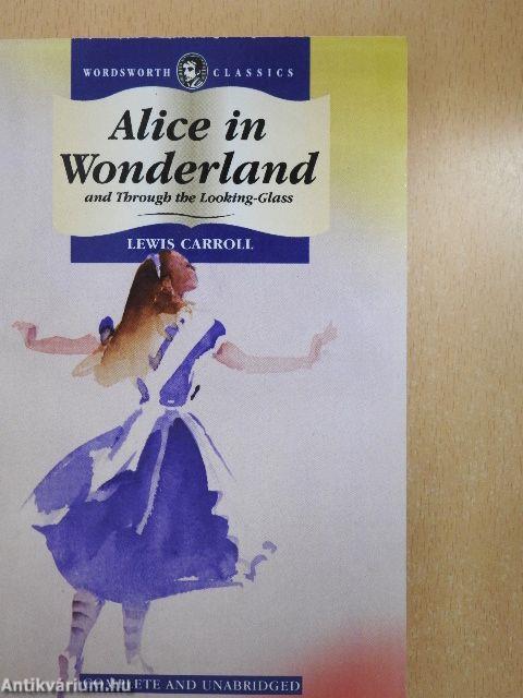 Alice's Adventures in Wonderland & Through the Looking-Glass