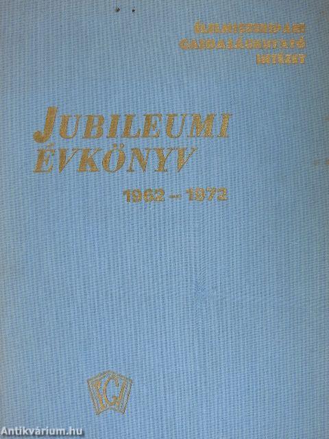 Élelmiszeripari Gazdaságkutató Intézet jubileumi évkönyv 1962-1972