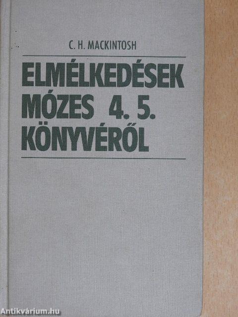 Elmélkedések Mózes 4. 5. könyvéről