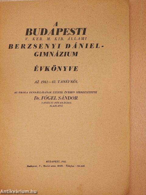 A Budapesti V. Ker. M. Kir. Állami Berzsenyi Dániel Gimnázium Évkönyve az 1941-42. tanévről