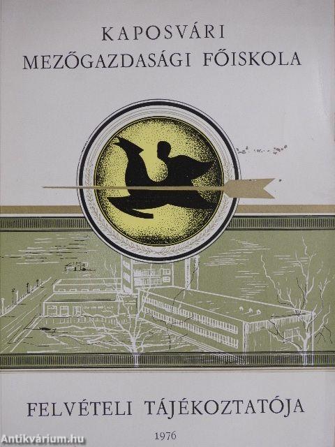 Kaposvári Mezőgazdasági Főiskola felvételi tájékoztatója 1976