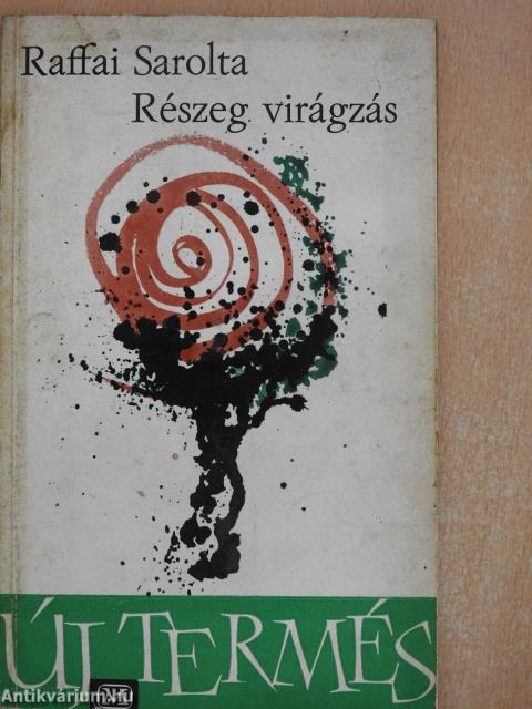 Részeg virágzás (dedikált példány)