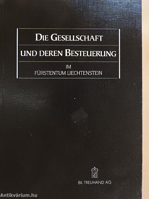 Die Gesellschaft und deren Besteuerung im Fürstentum Liechtenstein