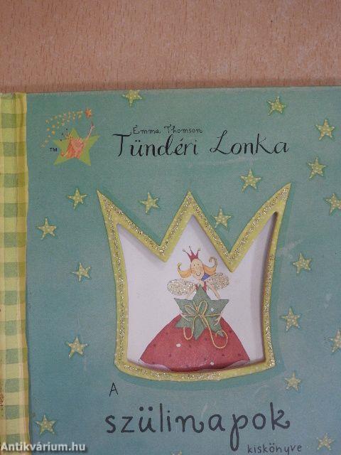 Tündéri Lonka - A szülinapok kiskönyve