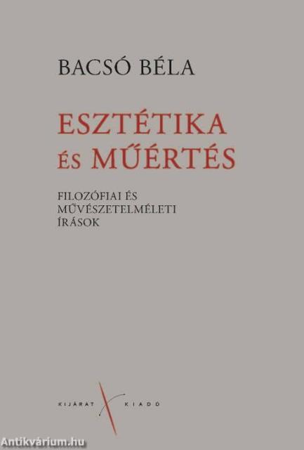 Esztétika és műértés. Filozófiai és művészetelméleti írások