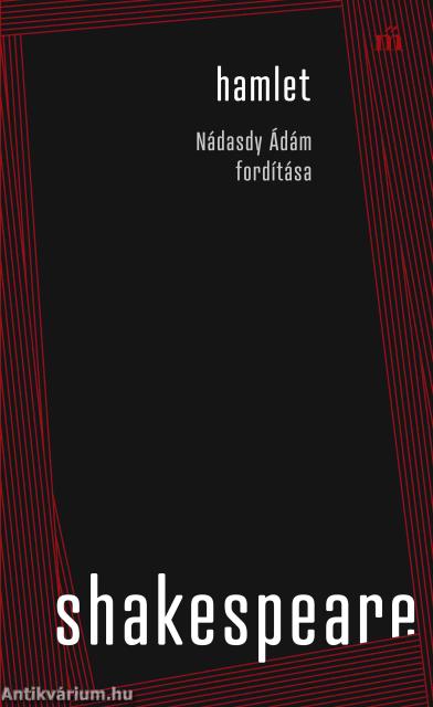 Hamlet. Nádasdy Ádám fordítása