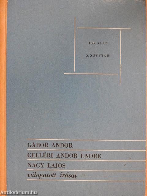Gábor Andor, Gelléri Andor Endre, Nagy Lajos válogatott írásai