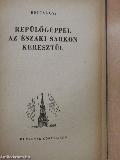 Repülőgéppel az Északi sarkon keresztül