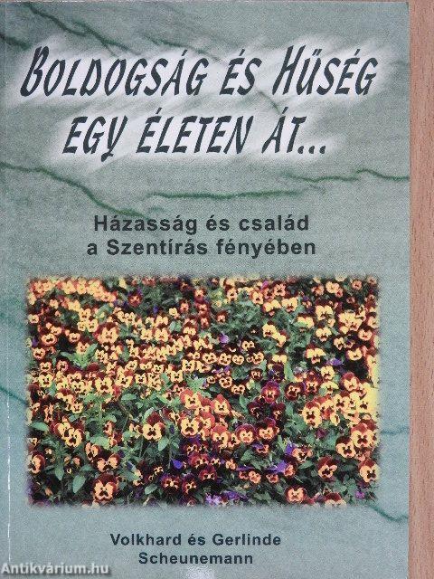 Boldogság és hűség egy életen át...