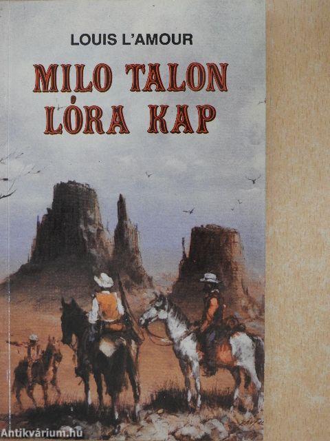 Milo Talon lóra kap