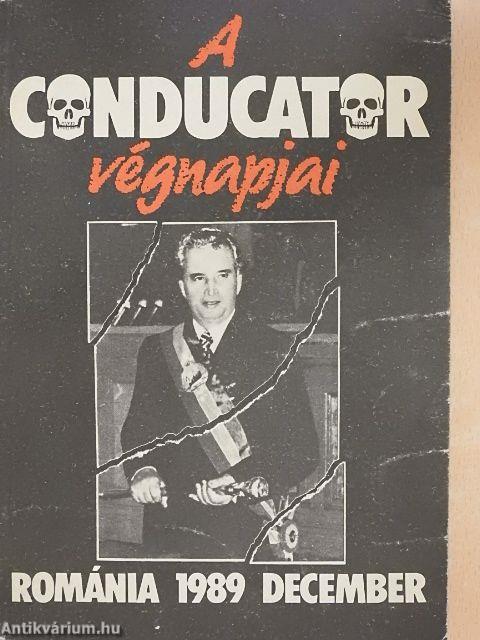 A Conducator végnapjai