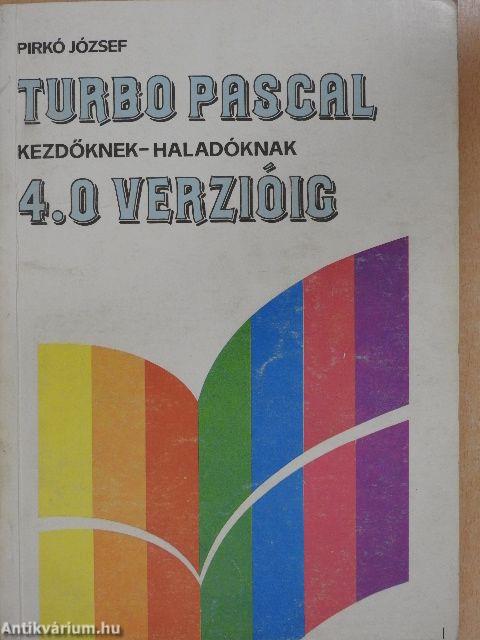 Turbo Pascal kezdőknek-haladóknak 4.0 verzióig