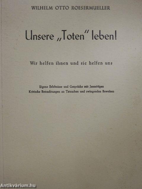 Unsere "Toten" leben!