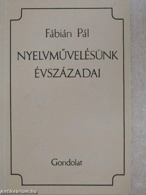 Nyelvművelésünk évszázadai