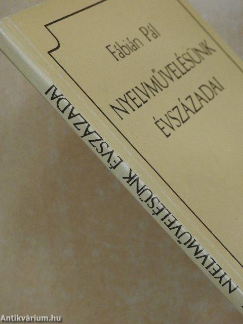 Nyelvművelésünk évszázadai