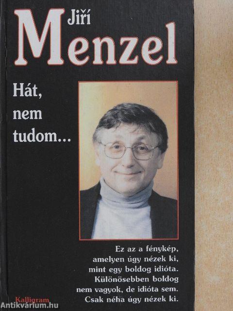 Hát, nem tudom...