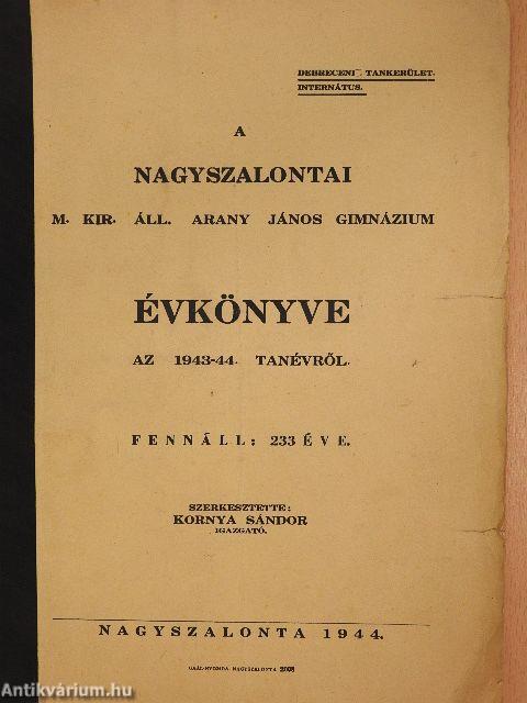 A nagyszalontai M. Kir. Áll. Arany János Gimnázium évkönyve az 1943-44. tanévről