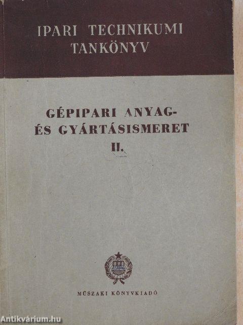 Gépipari anyag- és gyártásismeret II.