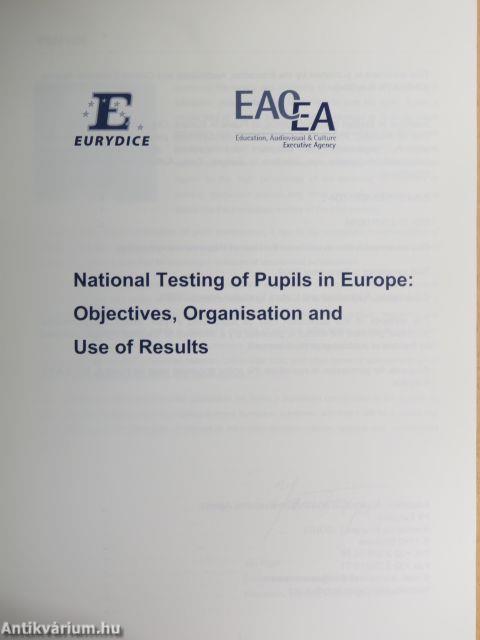 National Testing of Pupils in Europe: Objectives, Organisation and Use of Results