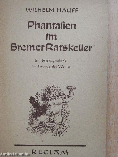 Phantasien im Bremer Ratskeller