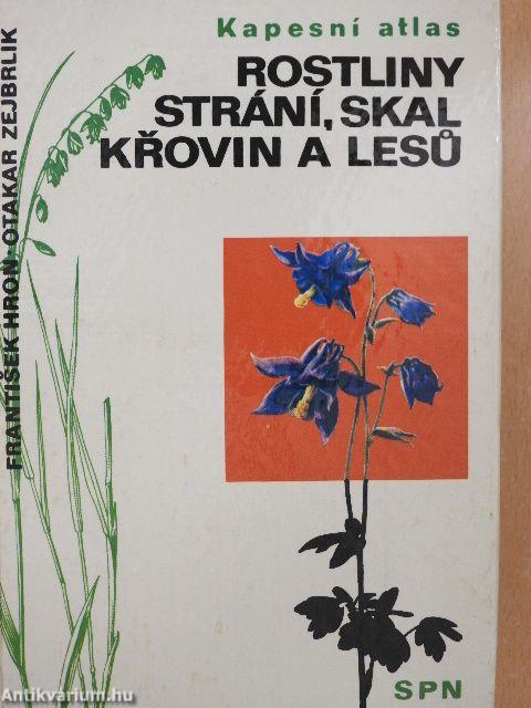 Rostliny strání, skal, krovin a lesu