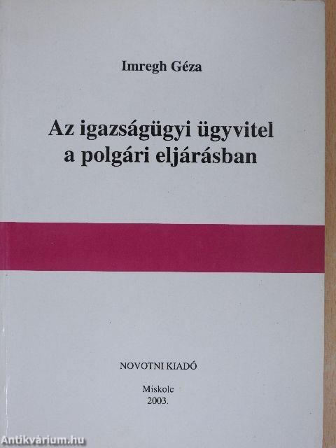 Az igazságügyi ügyvitel a polgári eljárásban