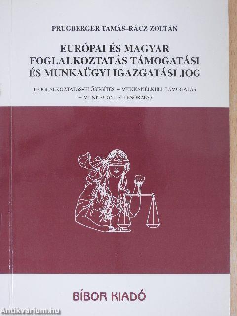 Európai és magyar foglalkoztatás támogatási és munkaügyi igazgatási jog