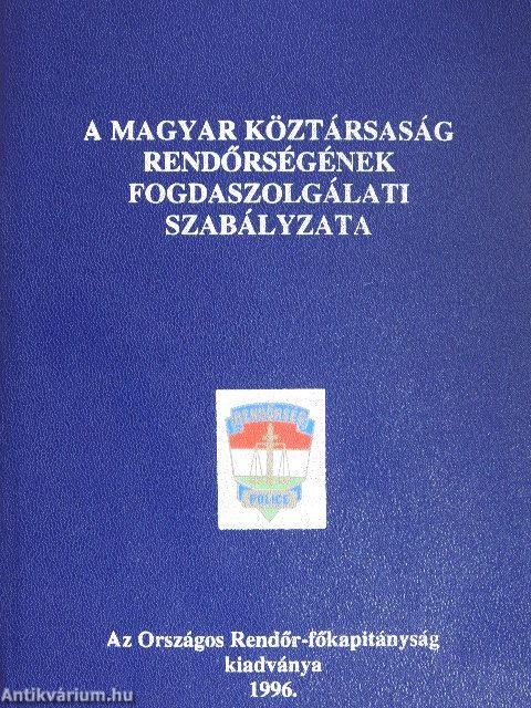 A Magyar Köztársaság Rendőrségének Fogdaszolgálati Szabályzata