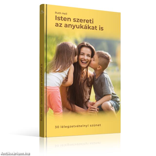 Isten szereti az anyukákat is