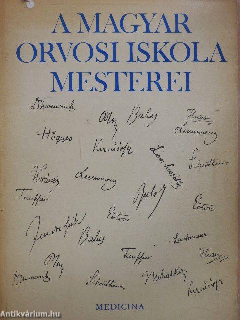 A magyar orvosi iskola mesterei