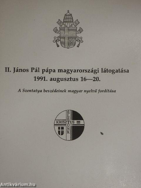 II. János Pál pápa magyarországi látogatása 1991. augusztus 16-20.