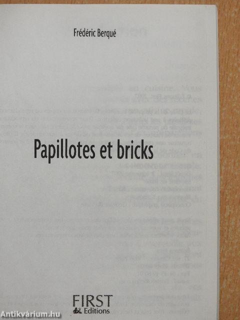 Papillotes et bricks