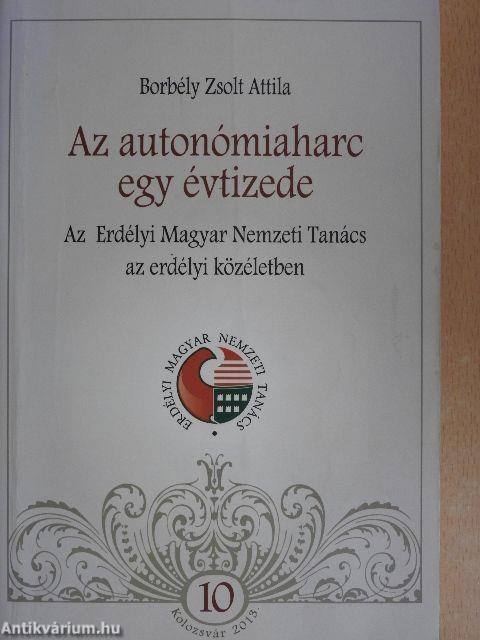 Az autonómiaharc egy évtizede