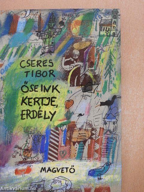 Őseink kertje, Erdély