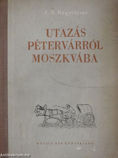 Utazás Pétervárról Moszkvába