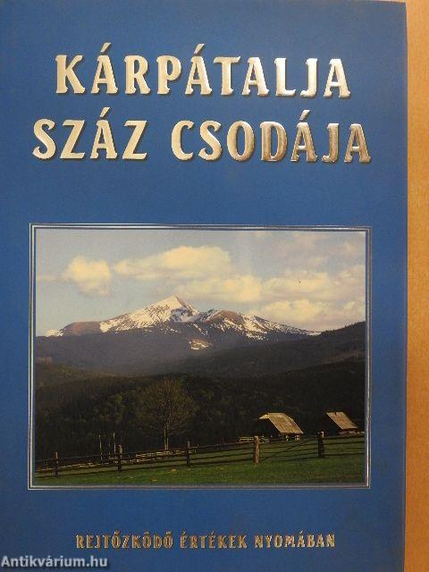 Kárpátalja száz csodája