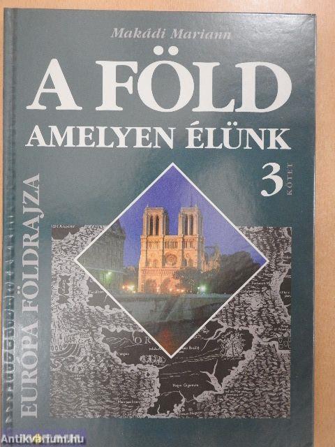 A Föld, amelyen élünk 3.