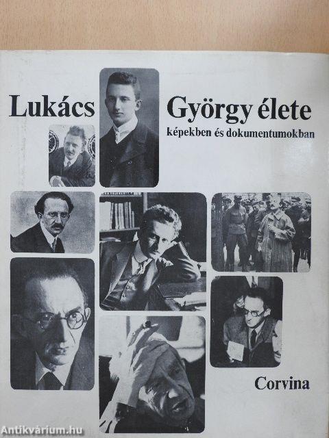Lukács György élete képekben és dokumentumokban