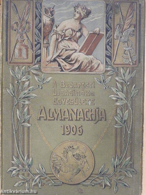 A Budapesti Ujságirók Egyesülete Almanachja 1906 (rossz állapotú)