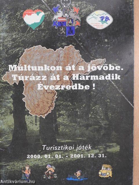 Múltunkon át a jövőbe - Túrázz át a Harmadik Évezredbe!