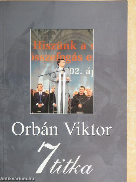 Orbán Viktor 7 titka
