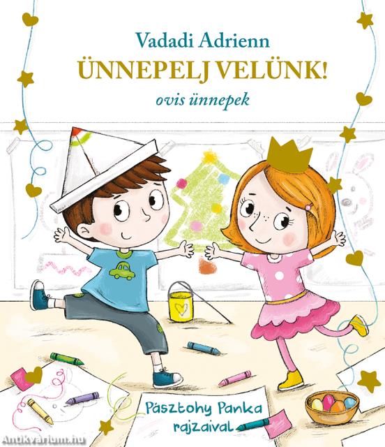 Ünnepelj velünk! - ovis ünnepek