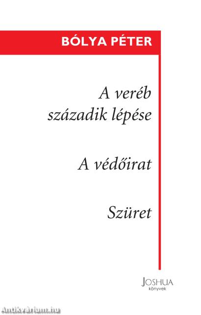 A veréb századik lépése - A védőirat - Szüret (kisregények)